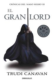 GRAN LORD, EL CRONICAS DEL MAGO NEGRO 3 | 9788499891163 | CANAVAN,TRUDI
