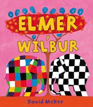 ELMER Y WILBUR  ELMER ALBUM ILUSTRADO | 9788448823306 | MCKEE, DAVID