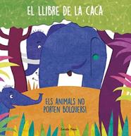 LLIBRE DE LA CACA, EL                     ELS ANIMALS NO PORTEN BOLQUERS, | 9788413892894 | AA. VV.