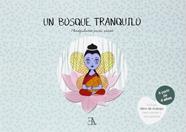 UN BOSQUE TRANQUILO (MINDFULNESS PARA NIÑOS) | 9788499501512 | DIAZ CANEJA, PATRICIA