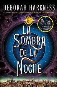 OMBRA DE LA NOCHE , LAEL DESCUBRIMIENTO DE LAS BRUJAS 2) | 9788466358231 | HARKNESS, DEBORAH