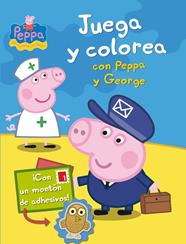 JUEGA Y COLOREA CON PEPPA Y GEORGE    PEPPA PIG ACTIVIDADES | 9788401906763