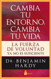 CAMBIA TU ENTORNO CAMBIA TU VIDA | 9788417399542 | HARDY, DR. BENJAMIN