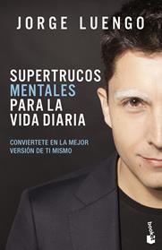 SUPERTRUCOS MENTALES PARA LA VIDA DIARIA | 9788427046368 | LUENGO, JORGE