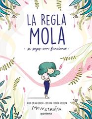 REGLA MOLA, LA   (SI SAPS COM FUNCIONA) | 9788418483806 | SALVIA, ANNA / TORRON (MENSTRUITA), CRISTINA