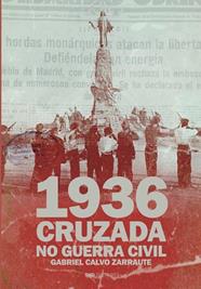 1936  CRUZADA Y NO GUERRA CIVIL | 9791399015836 | CALVO ZARRAUTE, GABRIEL