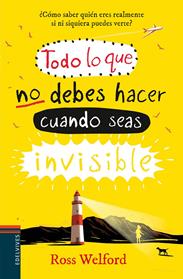 TODO LO QUE NO DEBES HACER CUANDO SEAS INVISIBLE | 9788414009772 | WELFORD, ROSS