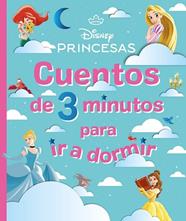 DISNEY  PRINCESAS CUENTOS DE 3 MINUTOS PARA IR A DORMIR | 9791387901530 | DISNEY