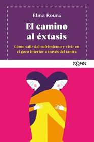 CAMINO AL EXTASIS, EL | 9788418223013 | ROURA, ELMA