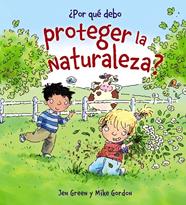 POR QUE DEBO PROTEGER LA NATURALEZA | 9788467828788 | GREEN, JEN