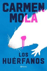 HUERFANOS, LOS | 9788408324751 | MOLA, CARMEN