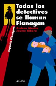 TODOS LOS DETECTIVES SE LLAMAN FLANAGAN | 9788466751889 | MARTIN, ANDREU/RIBERA, JAUME