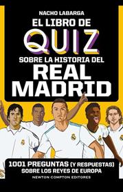 LIBRO DE QUIZ SOBRE LA HISTORIA DEL REAL MADRID, EL | 9788419620934 | LABARGA ADAN, IGNACIO