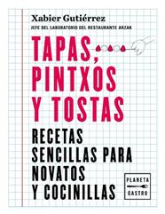 TAPAS  PINTXOS Y TOSTAS | 9788408219187 | GUTIERREZ, XABIER