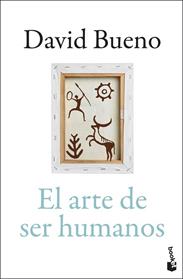 ARTE DE SER HUMANOS, EL | 9788423370573 | BUENO TORRENS, DAVID