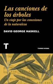 CANCIONES DE LOS ARBOLES, LAS  | 9788416714230 | HASKELL, DAVID GEORGE