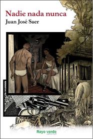 NADIE NADA NUNCA | 9788415539728 | SAER, JUAN JOSE