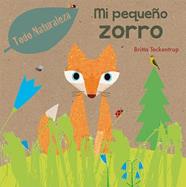 MI PEQUEÑO ZORRO | 9788491450887 | TECKENTRUP, BRITTA
