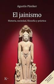 JAINISMO, EL  (NUEVA EDICION REVISADA Y ACTUALIZADA) | 9788411213745 | PANIKER VILAPLANA, AGUSTIN