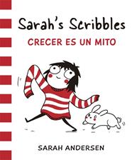 SARAHS SCRIBBLES. CRECER ES UN MITO  | 9788416670062 | ANDERSEN, SARAH