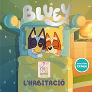 BLUEY  UN CONTE   L'HABITACIO      EDICIO EN CATALA | 9788448870225 | BLUEY