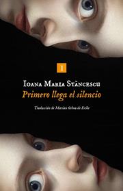 PRIMERO LLEGA EL SILENCIO | 9791387641825 | STANCESCU, IOANA