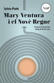 MARY VENTURA I EL NOVE REGNE | 9788417339265 | PLATH, SYLVIA