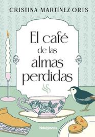 CAFE DE LAS ALMAS PERDIDAS, EL | 9788410140554 | MARTINEZ ORTS, CRISTINA