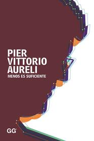 MENOS ES SUFICIENTE | 9788425229077 | AURELI, PIER VITTORIO