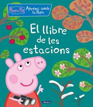 LLIBRE DE LES ESTACIONS, EL  (APRENC AMB LA PORQUETA PEPA) | 9788448852269