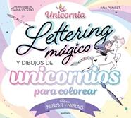UNICORNIA  LETTERING MÁGICO Y DIBUJOS DE UNICORNIOS PARA COLOREAR? | 9788419650726 | PUNSET, ANA