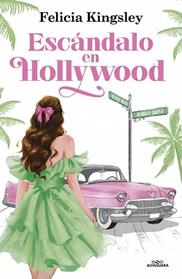 ESCANDALO EN HOLLYWOOD | 9791387949471 | KINGSLEY, FELICIA