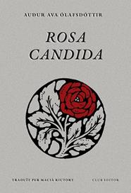 ROSA CANDIDA | 9788473295079 | OLAFSDOTTIR, AUÐUR AVA