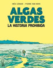 ALGAS VERDES  LA HISTORIA PROHIBIDA | 9788418909399 | LERAUD, INES/VAN HOVE, PIERRE