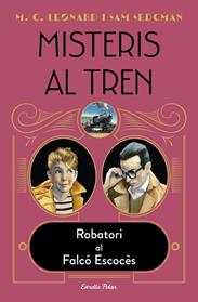 MISTERIS AL TREN 1 ROBATORI AL FALCO ESCOCES | 9788418443572 | LEONARD, M.G./SEDGMAN, SAM