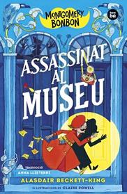ASSASSINAT AL MUSEU ,  MONTGOMERY BONBON.  | 9788483439821 | BECKETT-KING, ALASDAIR