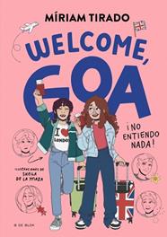 WELCOME, GOA  ME LLAMO GOA 8  | 9791387695170 | TIRADO, MIRIAM