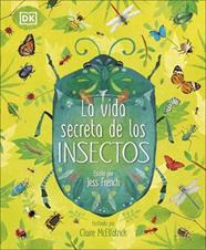 VIDA SECRETA DE LOS INSECTOS, LA | 9780241469286 | FRENCH, JESS