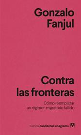 CONTRA LAS FRONTERAS | 9788433951076 | FANJUL, GONZALO