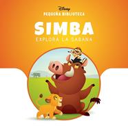 SIMBA EXPLORA LA SABANA  PEQUEÑA BIBLIOTECA DISNEY.  | 9791387526627 | DISNEY