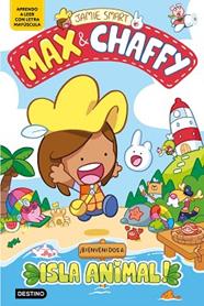 MAX & CHAFFY 1  BIENVENIDOS A ISLA ANIMAL | 9788408305347 | SMART, JAMIE