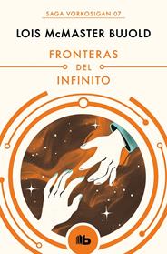 FRONTERAS DEL INFINITO VORKOSIGAN 7 | 9788490708606 | BUJOLD, LOIS MCMASTER