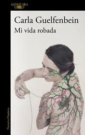 MI VIDA ROBADA | 9788410496323 | GUELFENBEIN, CARLA