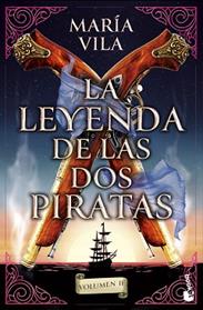 LEYENDA DE LAS DOS PIRATAS,LA  VOLUMEN 2 | 9788408294764 | VILA, MARIA