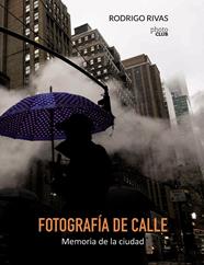 FOTOGRAFIA DE CALLE MEMORIA DE LA CIUDAD | 9788441538894 | RIVAS, RODRIGO