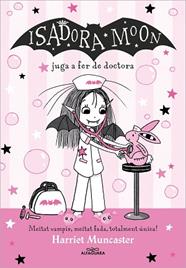 ISADORA MOON JUGA A FER DE DOCTORA | 9788419688224 | MUNCASTER, HARRIET