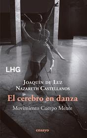 CEREBRO EN DANZA, EL | 9788418657887 | CASTELLANOS, NAZARETH / DE LUZ, JOAQUIN