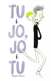 TU I JO, JO I TU  | 9788499067483 | TANCO, MIGUEL