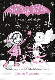 ISADORA MOON I L'ENCANTERI MAGIC (LA ISADORA MOON) | 9788420487625 | MUNCASTER, HARRIET