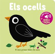 OCELLS, ELS    EL MEU PRIMER LLIBRE DE SONS | 9788413893969 | BILLET, MARION